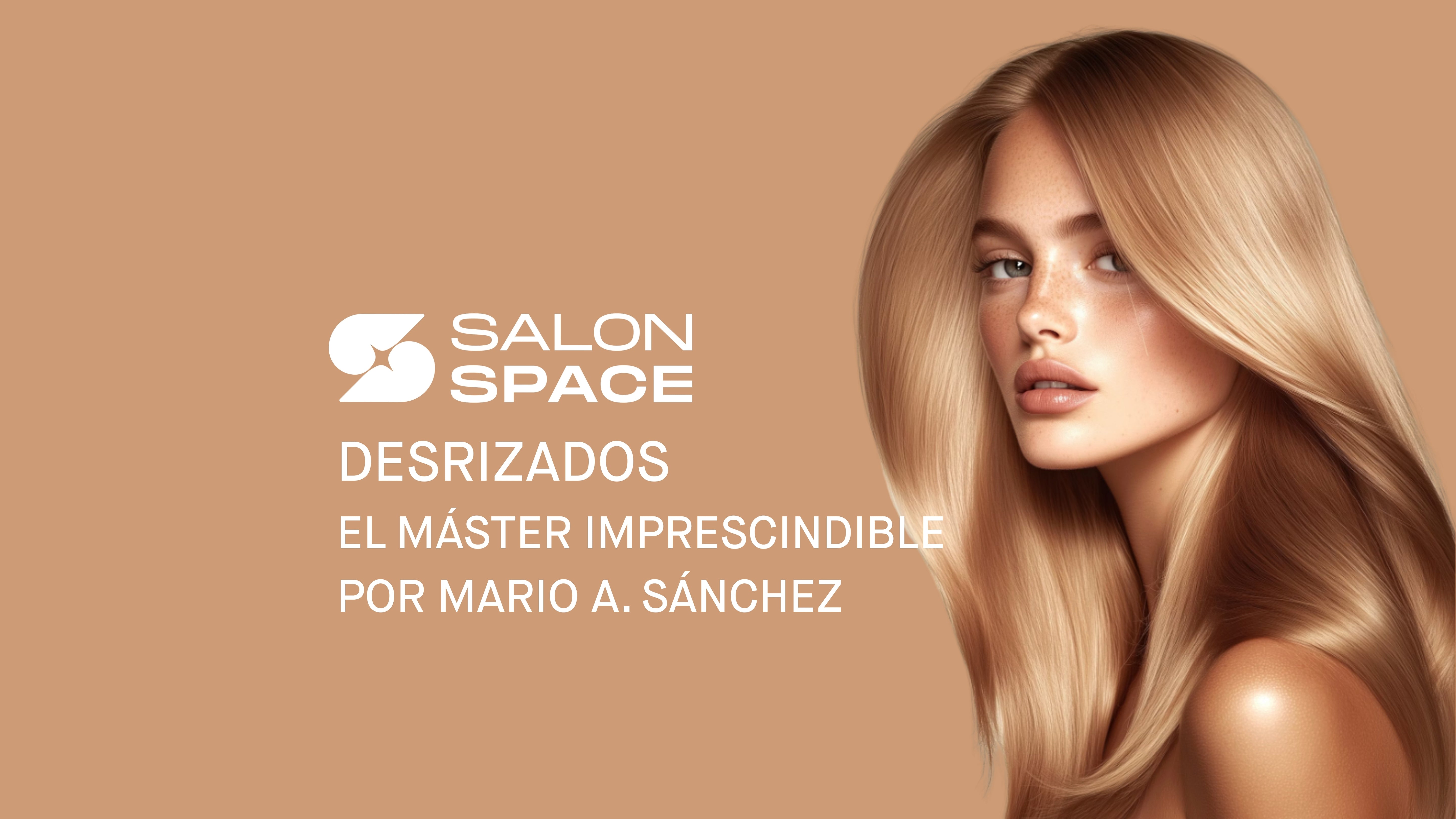 DESRIZADOS. EL MÁSTER IMPRESCINDIBLE DE ALISADOS Y DESRIZADOS